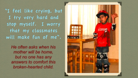 Haleh's 8 Year Old Son: “I feel like crying, but I try very hard and stop myself..."