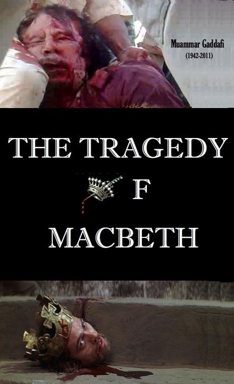 MACBETH: Life & Death of Libya's Usurper “King of Kings” in 3 Bloody Acts …