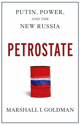 Petrostate: Putin, Power, and the New Russia 