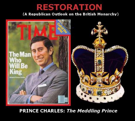 RESTORATION: Prince Charles, The Meddling Prince (5 Parts)