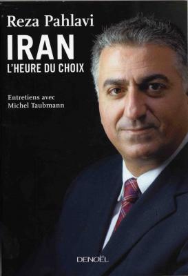 Reza Pahlavi New Book (A TIME OF CHOICE) Q&A With French Media 