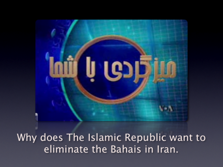 Why does The Islamic Republic want so desperately to eliminate the Bahais in Iran.