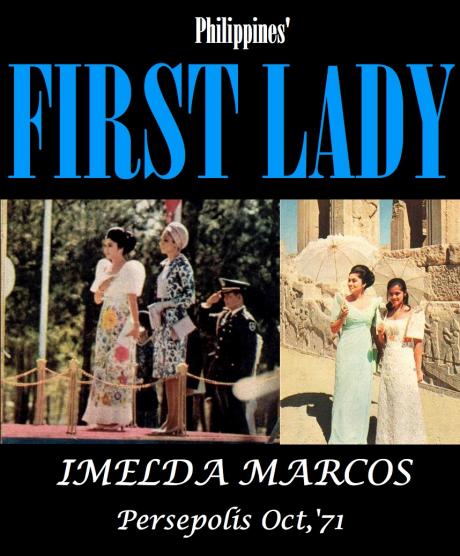IMELDA: Philippine’s First Lady Arrives at Persepolis Celebrations