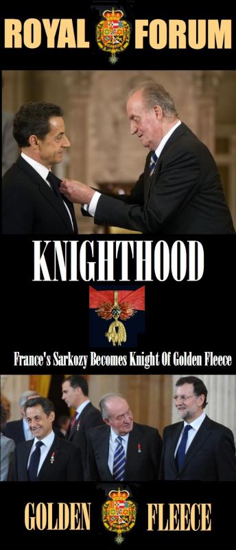 EL CID: Spain’s King Knights Sarkozy with Order Of the Golden Fleece
