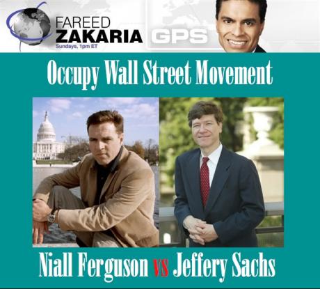 OCCUPY WALL STREET: Fareed Zakaria Hosts Heated Debate Between Ferguson &  Sachs
