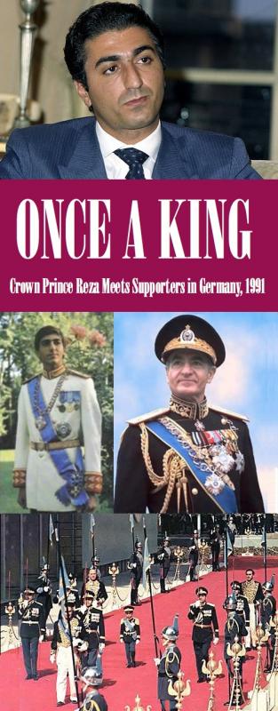 ONCE A KING: Reza Pahlavi Meets Compatriots as «Roi de Jure» Reza Shah Dovom (1991)