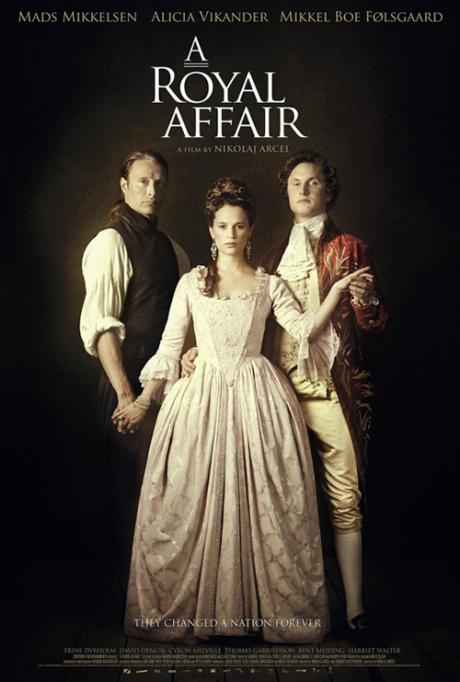 A ROYAL AFFAIR: Costume Drama on Love Triangle Which Reformed the Danish Monarchy