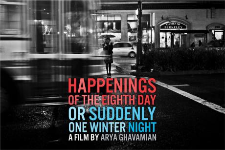 Help fund "Happenings of the Eighth Day", an Indepent Film