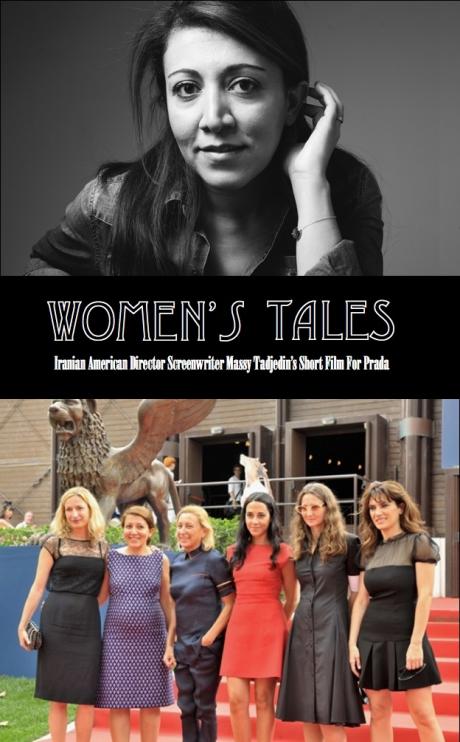 WOMEN’s TALES: Iranian American director Massy Tadjedin’s Short Film for Prada